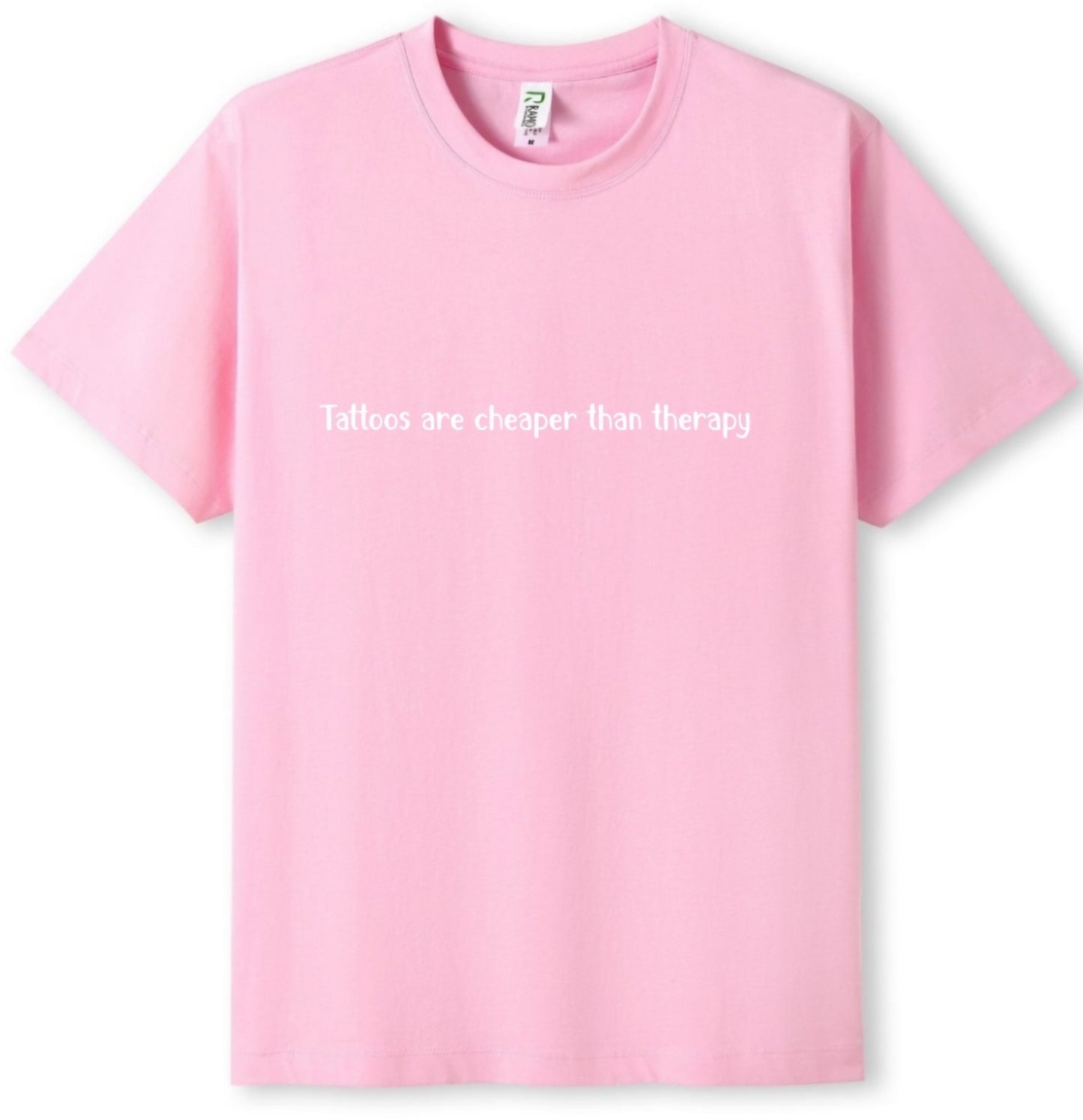 Tattoos are cheaper than therapy Tee