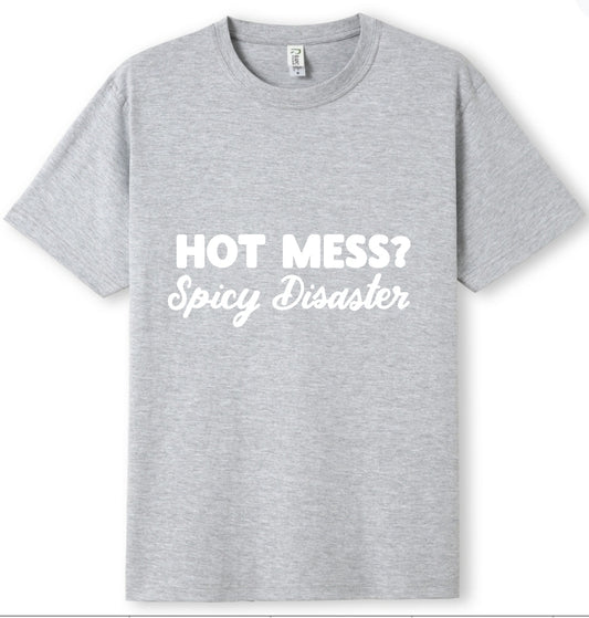Hot mess Tee