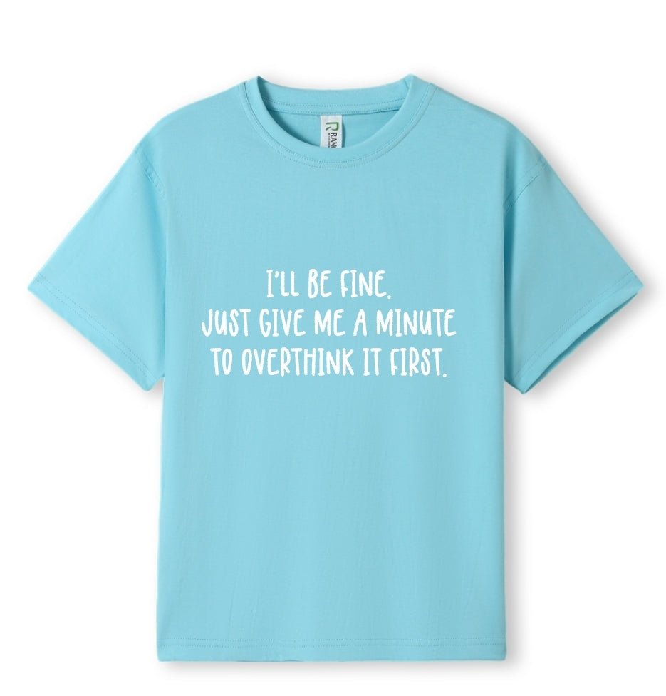 I'll be fine Tee