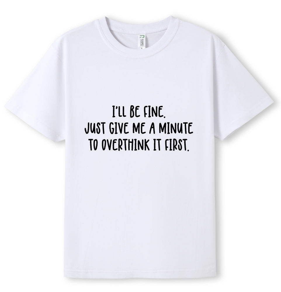 I'll be fine Tee
