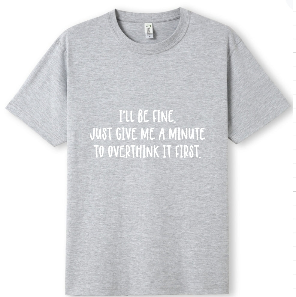 I'll be fine Tee