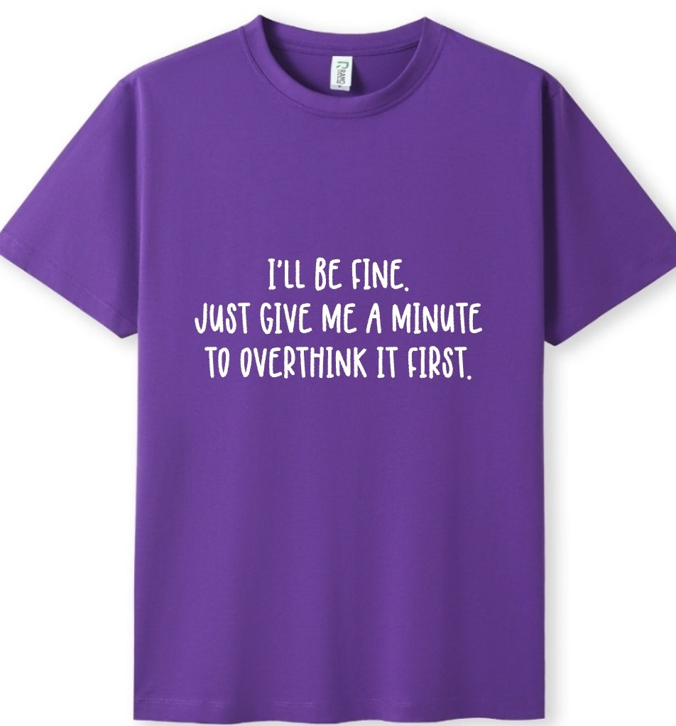 I'll be fine Tee