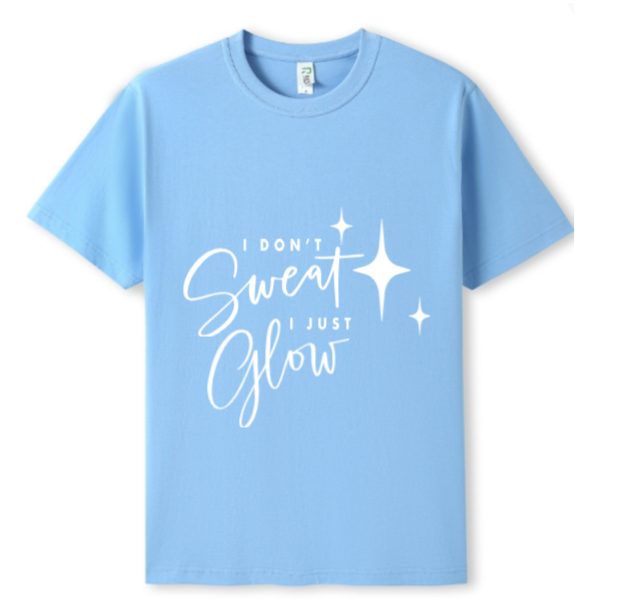 I don't sweat. I glow Tee