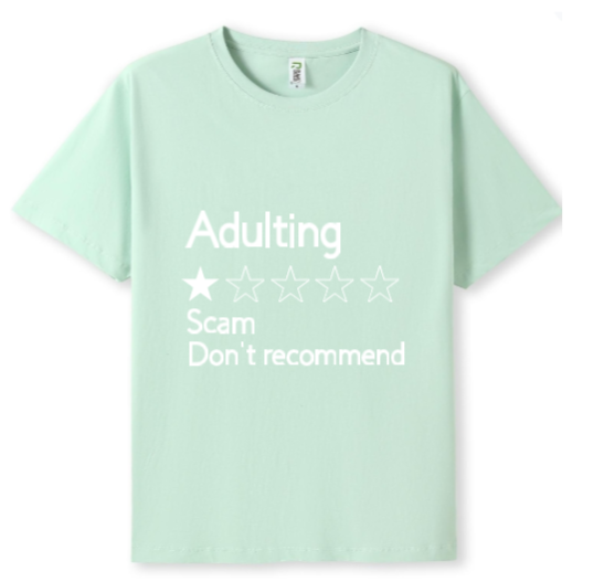 Adulting Scam Tee