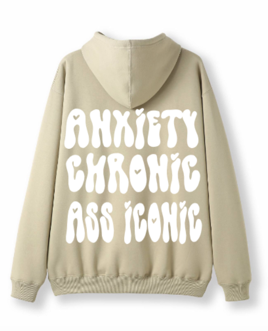 Anxiety chronic, Ass iconic Hoodie