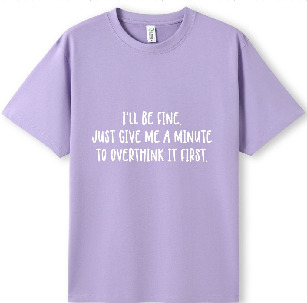I'll be fine Tee
