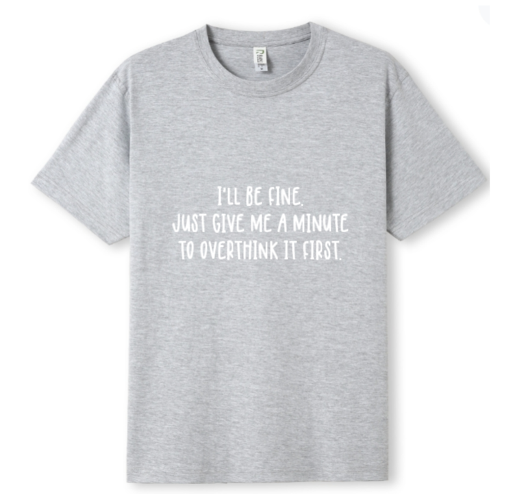 I'll be fine Tee