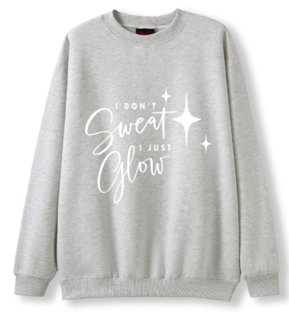 I don't sweat. I glow Crewneck Sweater