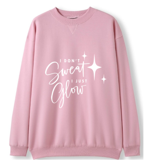 I don't sweat. I glow Crewneck Sweater