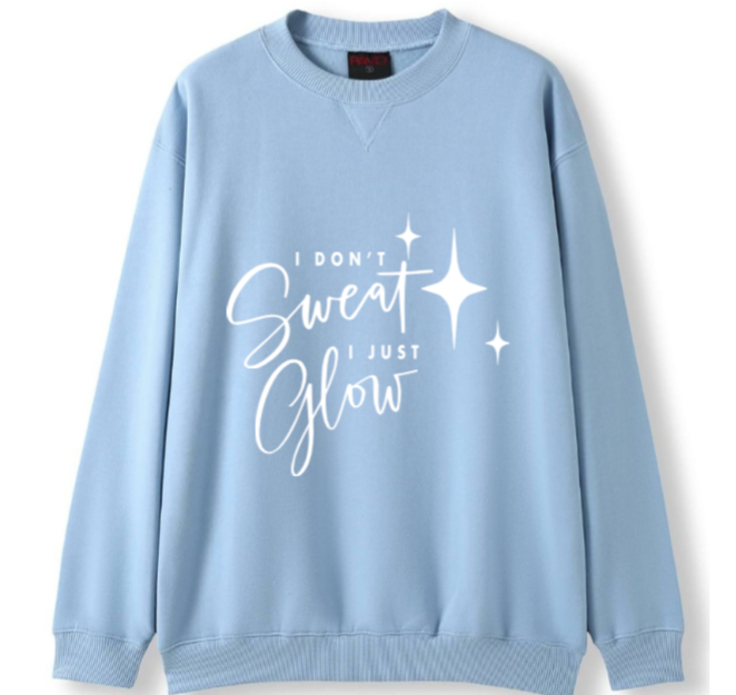 I don't sweat. I glow Crewneck Sweater