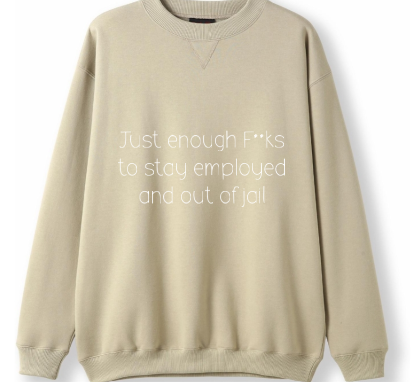 Just enough F**ks Crewneck Sweater