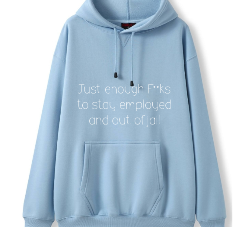 Just enough F**ks Hoodie