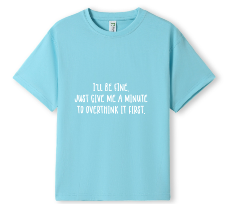 I'll be fine Tee