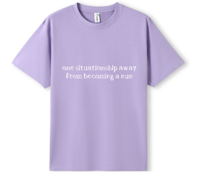 One situationship away from becoming a nun Tee