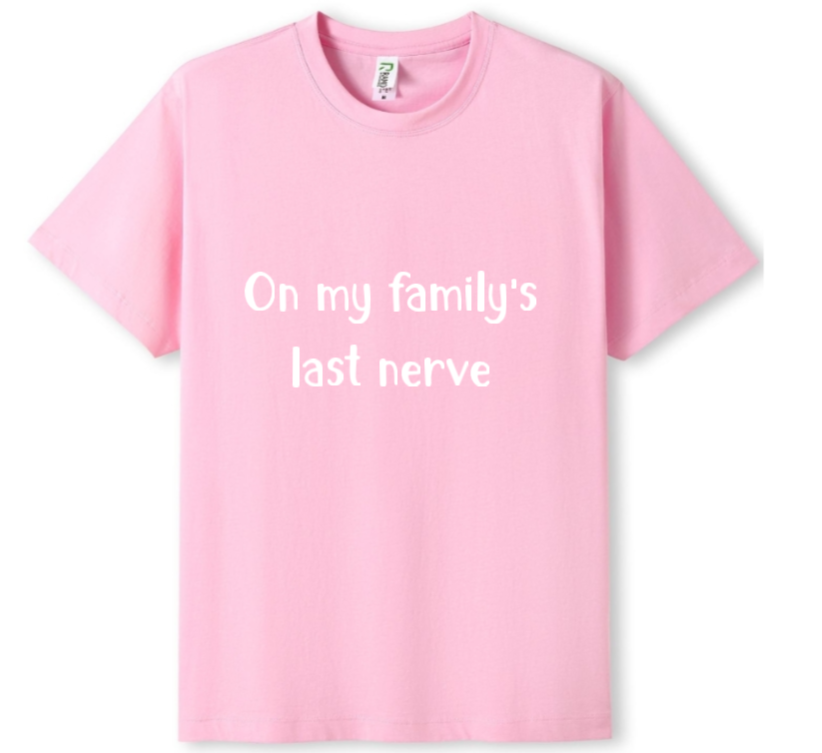 On my Family's last nerve Tee