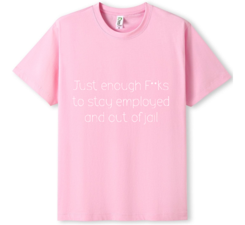 Just enough F**ks Tee