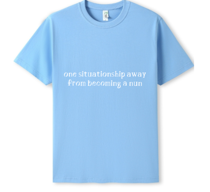 One situationship away from becoming a nun Tee