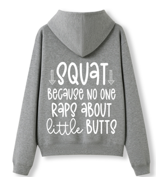 SQUAT - noone raps about little butts Hoodie