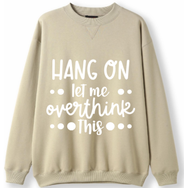 Hang on. Need to overthink Crewneck Sweater