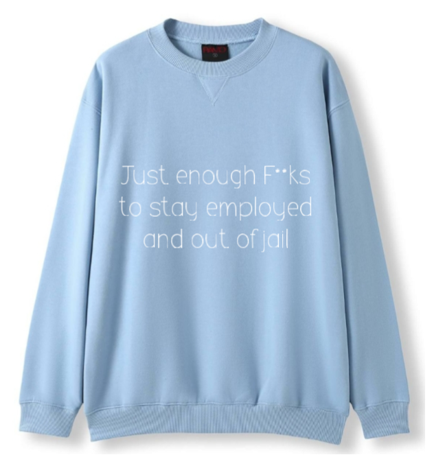 Just enough F**ks Crewneck Sweater