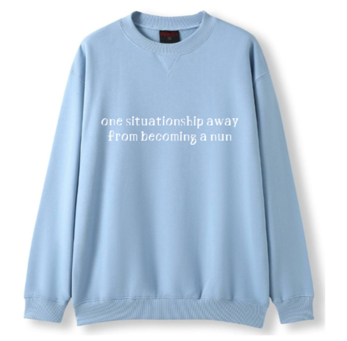 One situationship away from becoming a nun Crewneck Sweater