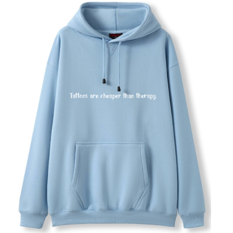 Tattoos are cheaper than therapy Hoodie