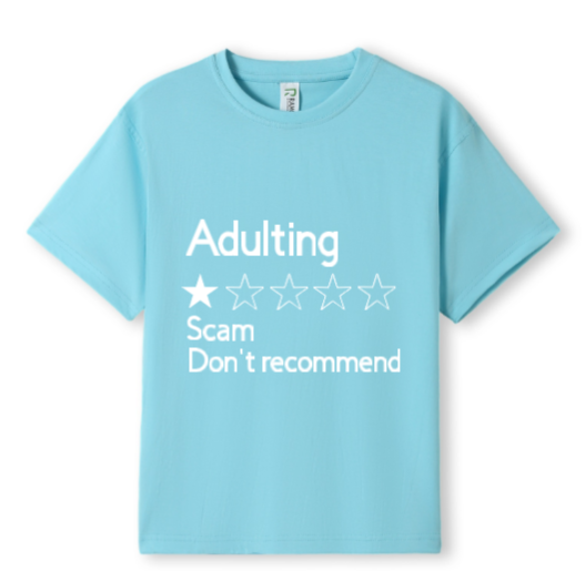 Adulting Scam Tee