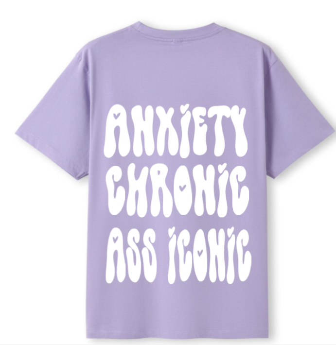 Anxiety chronic, Ass iconic Tee