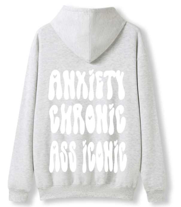 Anxiety chronic, Ass iconic Hoodie