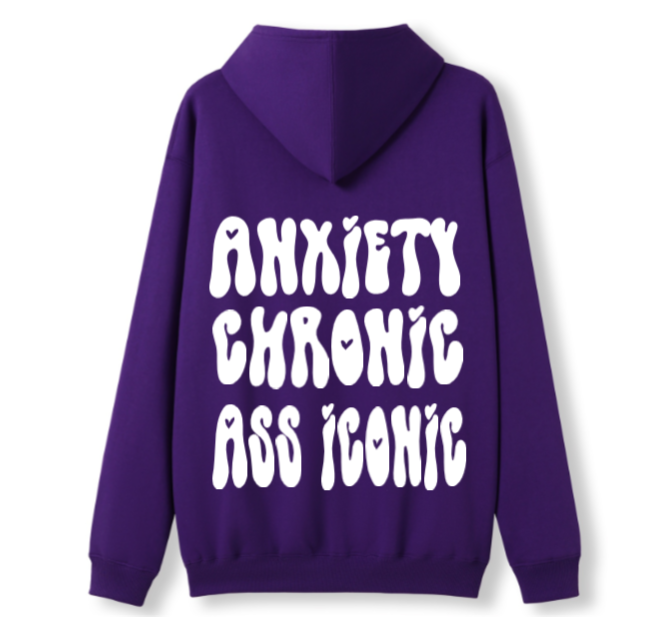 Anxiety chronic, Ass iconic Hoodie