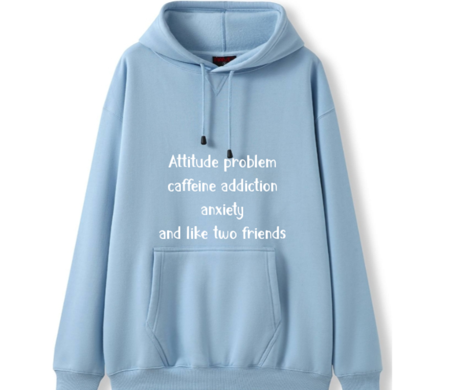 Attitude, Caffeine, Anxiety, 2 friends Hoodie