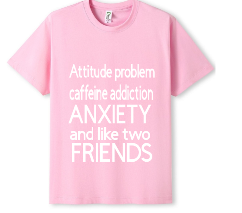 Attitude, caffeine, anxiety, 2 friends Tee