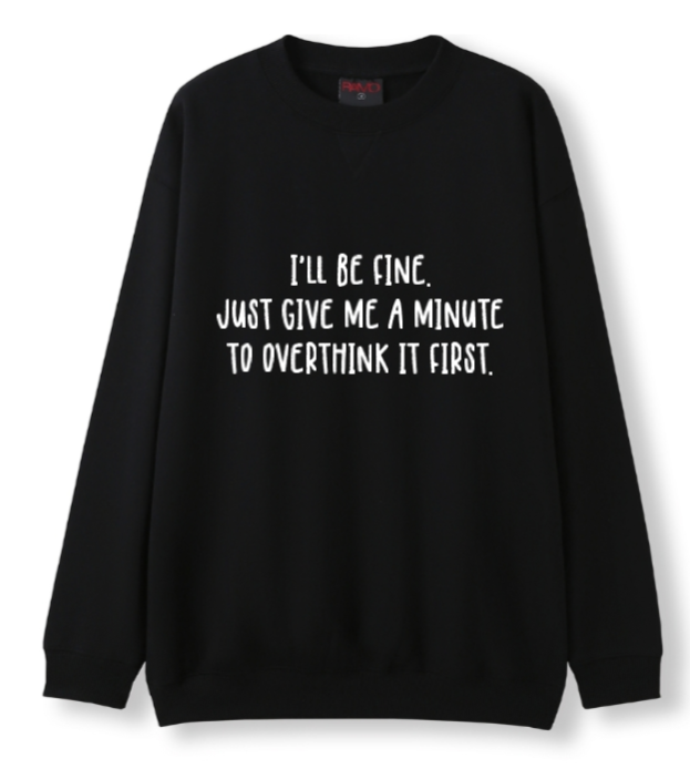 I'll be fine Crewneck Sweater