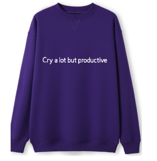 Cry a lot but productive Crewneck Sweater