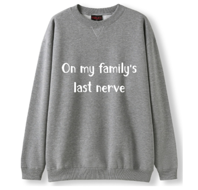 On my Family's last nerve Crewneck Sweater