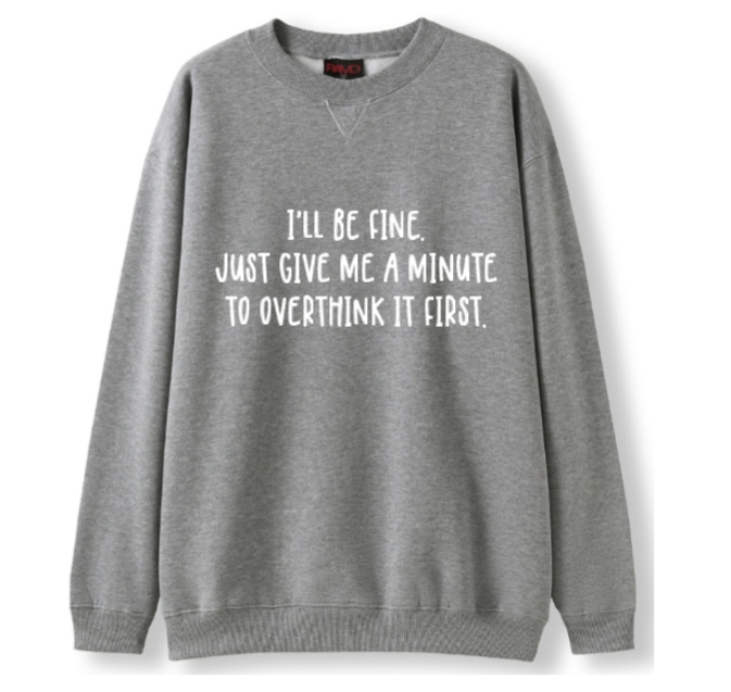 I'll be fine Crewneck Sweater