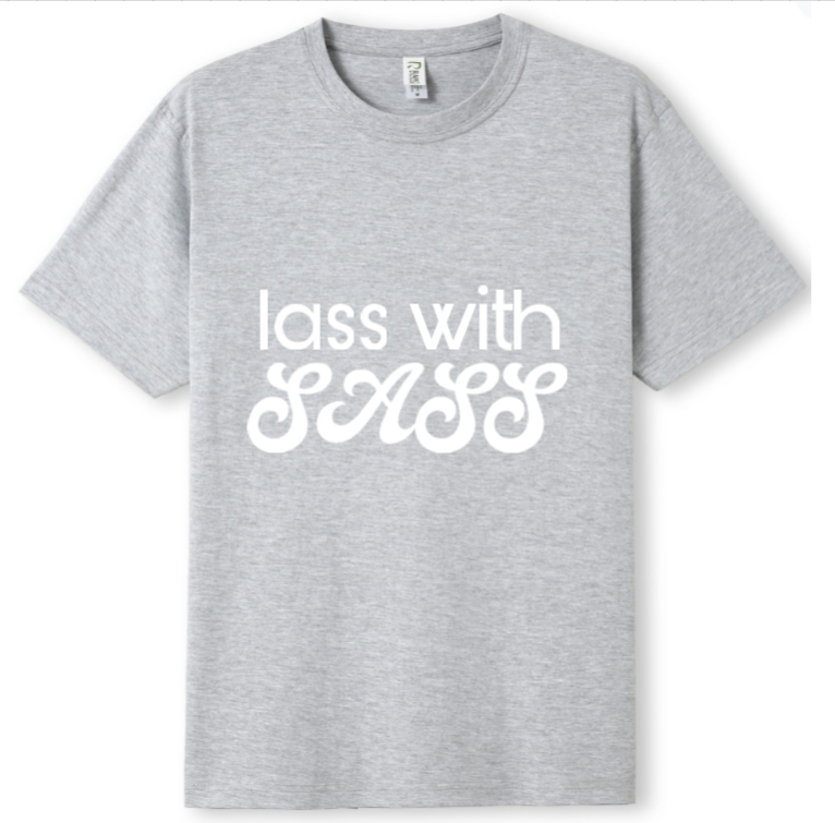 Lass with Sass Tee