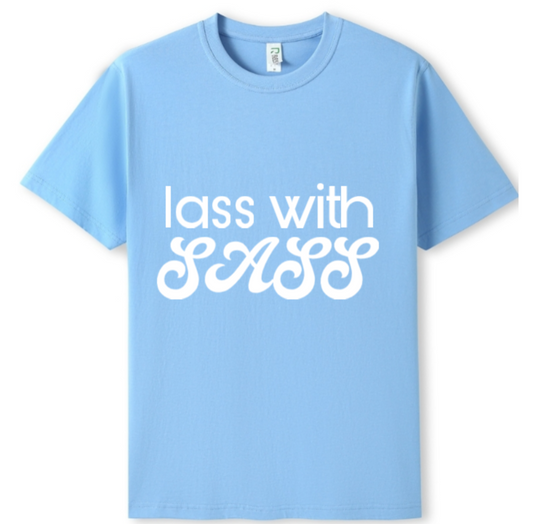 Lass with Sass Tee