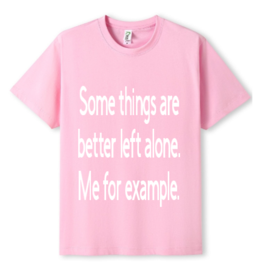 Better left alone Tee