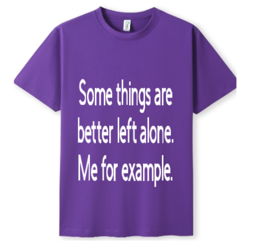 Better left alone Tee