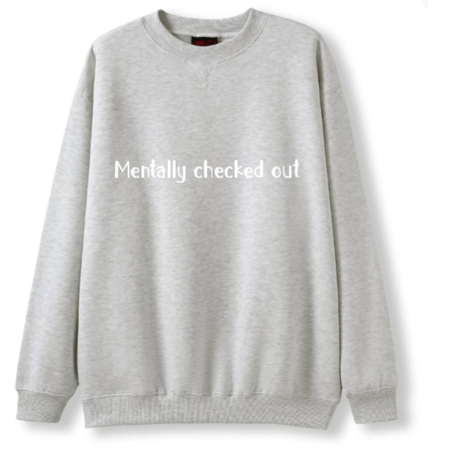 Mentally Checked out Crewneck Sweater