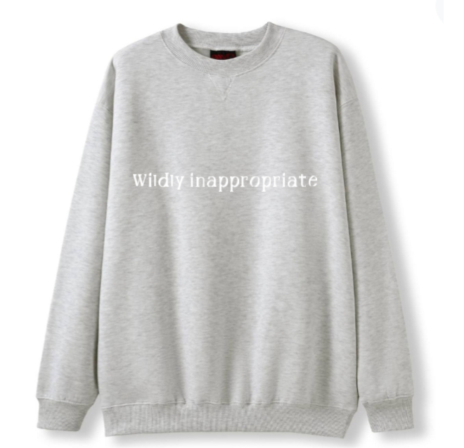 Wildly inappropriate Crewneck Sweater