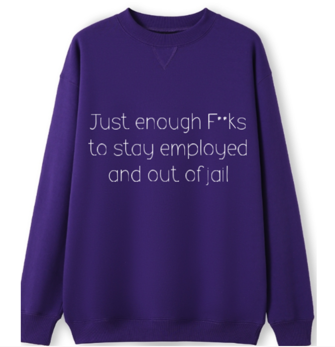 Just enough F**ks Crewneck Sweater