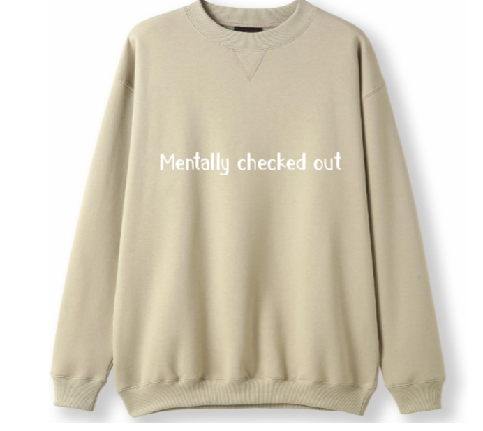 Mentally Checked out Crewneck Sweater