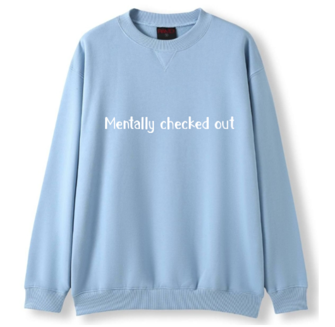 Mentally Checked out Crewneck Sweater