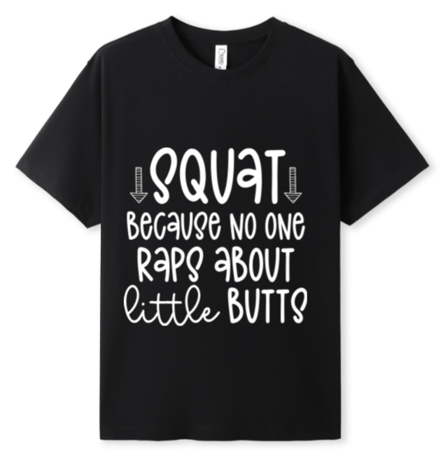 SQUAT - noone raps about little butts Tee