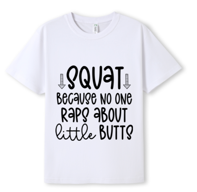 SQUAT - noone raps about little butts Tee