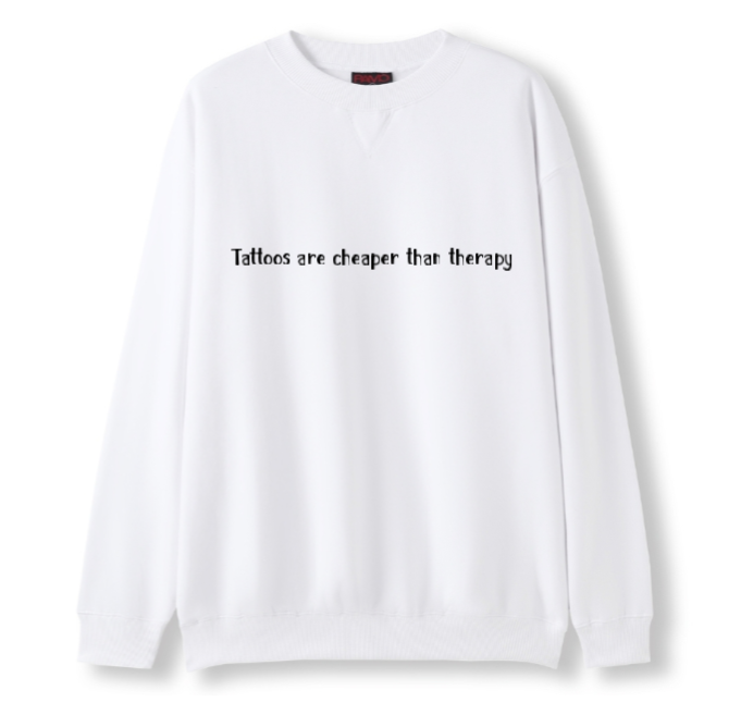 Tattoos are cheaper than therapy Crewneck Sweater