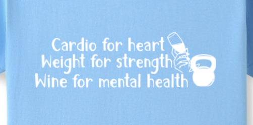 Cardio - Weights - Wine Tee