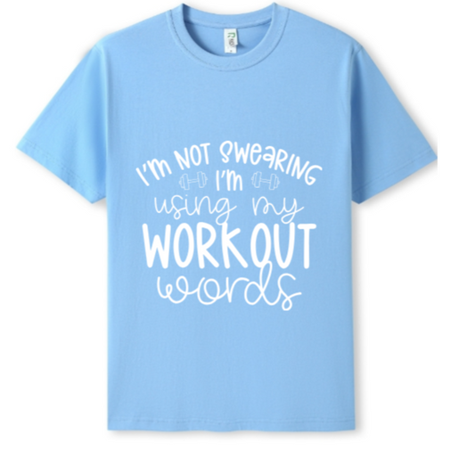 Swearing? Workout words Tee